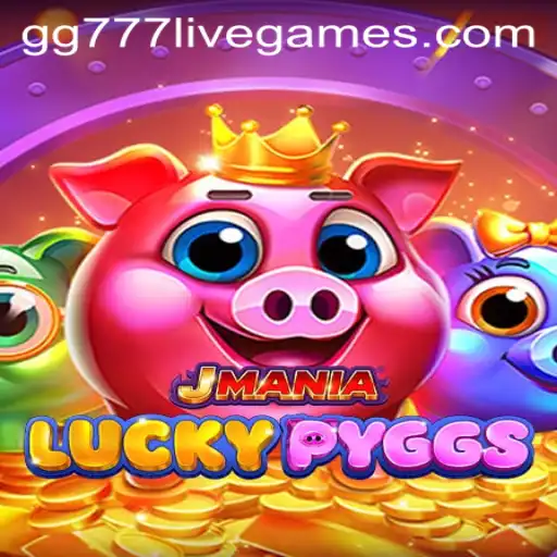 JManiaLuckyPyggs: A Unique Gaming Experience Enhanced by gg777